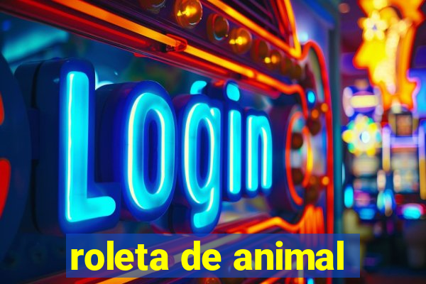roleta de animal